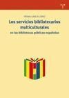 LOS SERVICIOS BIBLIOTECARIOS MULTICULTURALES EN LAS BIBLIOTECAS PÚBLICAS ESPAÑOL