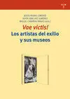 Vae Victis! los Artistas del Exilio y Sus Museos
