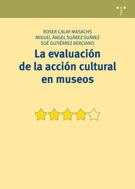 LA EVALUACIÓN DE LA ACCIÓN CULTURAL EN MUSEOS