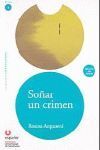 SOÑAR UN CRIMEN, LEER EN ESPAÑOL, NIVEL 1