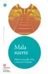 Coleccion Leer en Español Nivel Mala Suerte Helena Gonzalez Vela y Antonio Oreju