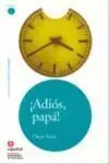 Adiós Papá, Leer en Español, Nivel 1