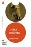 Letra Muerta, Leer en Español, Nivel 4