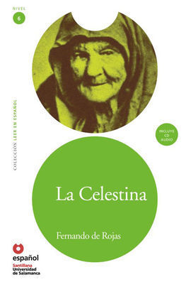 LA CELESTINA + CD LEER EN ESPAÑOL NIVEL 6 NUEVA EDICIÓN