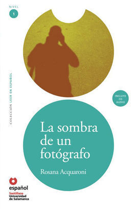 LA SOMBRA DE UN FOTÓGRAFO + CD LEER EN ESPAÑOL NIVEL 1