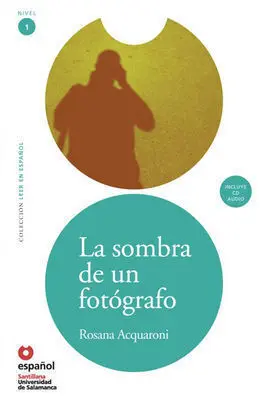 La Sombra de un Fotógrafo + Cd Leer en Español Nivel 1