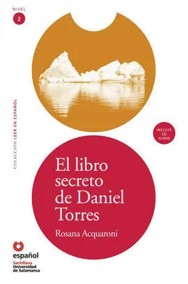El Libro Secreto de Daniel Torres + Cd Leer en Español Nivel 2 Nueva Edición