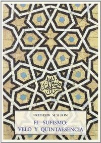 EL SUFISMO VELO Y QUINTAESENCIA