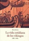 LA VIDA COTIDIANA DE LOS VIKINGOS. (800-1050)