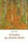 EL HOMBRE QUE PLANTABA ÁRBOLES