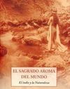 EL SAGRADO AROMA DEL MUNDO