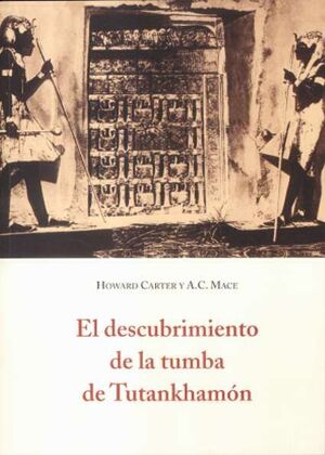 EL DESCUBRIMIENTO DE LA TUMBA DE TUTANKHAMÓN