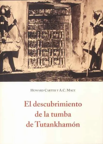 El Descubrimiento de la Tumba de Tutankhamón