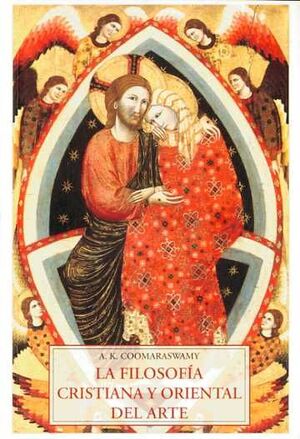 LA FILOSOFÍA CRISTIANA Y ORIENTAL DEL ARTE