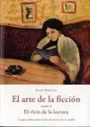 El Arte de la Ficcion / el Vicio de la Lectura