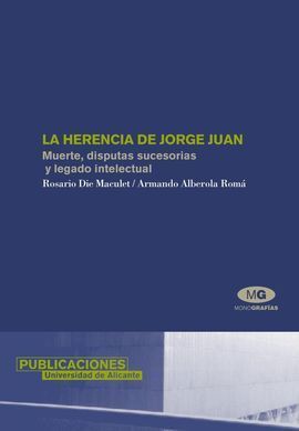 LA HERENCIA DE JORGE JUAN: MUERTE, DISPUTAS FAMILIARES Y LEGADO INTELECTUAL