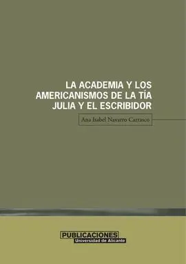 La Academia y los Americanismos de la Tía Julia y el Escribidor