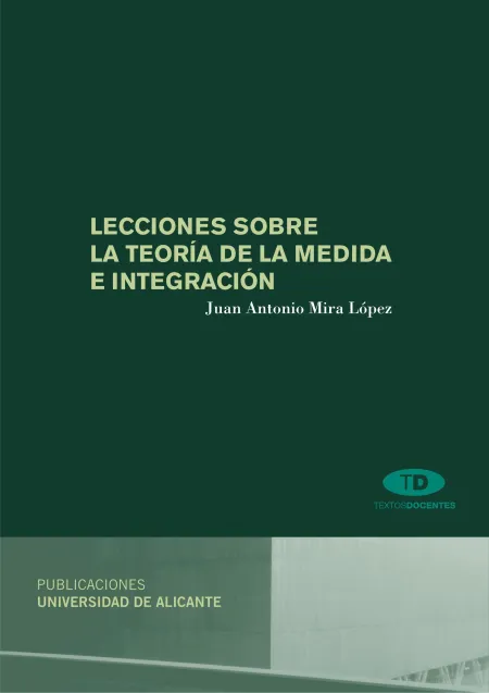 Lecciones Sobre la Teoría de la Medida e Integración
