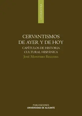 Cervantismo de Ayer y de Hoy