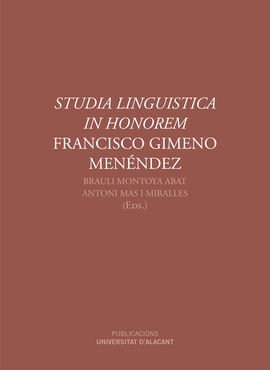 STUDIA LINGUISTICA IN HONOREM FRANCISCO GIMENO MENÉNDEZ