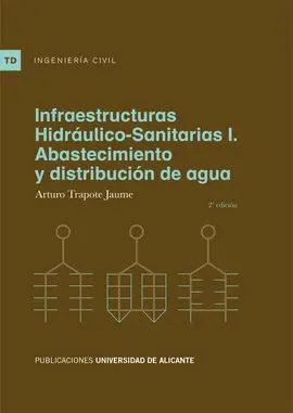 Infraestructuras Hidraulico-Sanitarias I (2 Ed. )