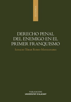 DERECHO PENAL DEL ENEMIGO EN EL PRIMER FRANQUISMO