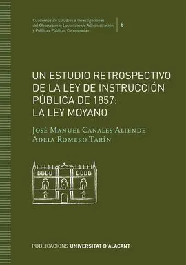 Un Estudio Retrospectivo de la Ley de Instrucción Pública de 1857: la Ley Moyano