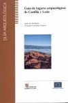 Guía de Lugares Arqueológicos de Castilla y León