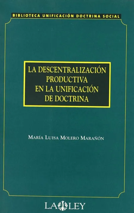 La Descentralización Productiva en la Unificación de Doctrina