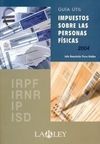 GUIA UTIL IMPUESTOS SOBRE PERSONAS FISICAS 2004