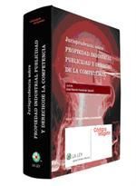 JURISPRUDENCIA SOBRE PROPIEDAD INDUSTRIAL, PUBLICIDAD Y DERECHO DE LA COMPETENCIA