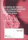 LOS DATOS DE TRÁFICO DE LAS COMUNICACIONES ELECTRÓNICAS EN EL PROCESO PENAL