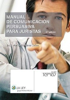 MANUAL DE COMUNICACIÓN PERSUASIVA PARA JURISTAS 2ª