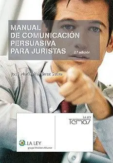 Manual de Comunicación Persuasiva para Juristas 2ª