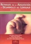 Retrasos en la Adquisición y Desarrollo del Lenguaje, Estudio de Casos