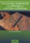 EVALUACIÓN E INTERVENCIÓN EN LOS PROCESOS DE LA LECTURA Y LA ESCRITURA