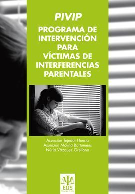 PROGRAMA DE INTERVENCIÓN PARA VICTIMAS DE INTERFERENCIAS PARENTALES (PIVIP)