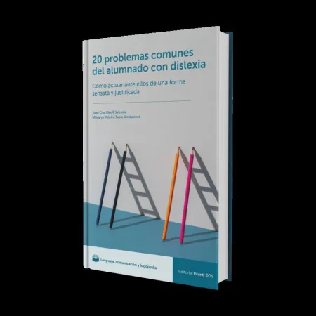 20 Problemas Comunes del Alumnado con Dislexia. Cómo Actuar Ante