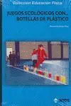 Juegos Ecológicos con... Botellas de Plástico