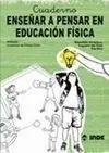 Enseñar a Pensar en la Educación Física. Cuaderno del Alumno