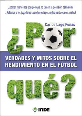 ¿Por Qué? Verdades y Mitos Sobre el Rendimiento en el Fútbol