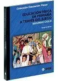 Educación Física en Primaria a Través del Juego, Segundo Ciclo