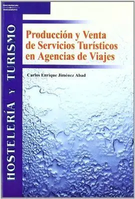 Producción y Venta de Servicios Turísticos en Agencias de Viajes