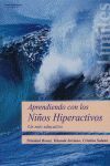 APRENDIENDO CON LOS NIÑOS HIPERACTIVOS