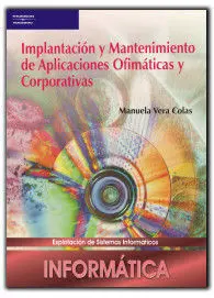 Implantación y Mantenimiento de Aplicaciones Ofimáticas y Corporativas