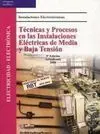 Técnicas y Procesos en las Instalaciones Eléctricas de Media y Baja Tensión