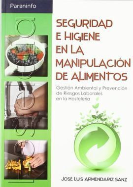 SEGURIDAD E HIGIENE EN LA MANIPULACIÓN DE ALIMENTOS