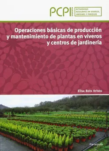 Operaciones Básicas de Producción y Mantenimiento de Plantas en Viveros y Centro
