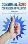 Consiga el Éxito con Fuerza de Voluntad