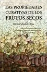 Las Propiedades Curativas de los Frutos Secos